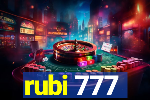 rubi 777